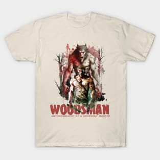 The Woodsman - Sylvester Logan James T-Shirt